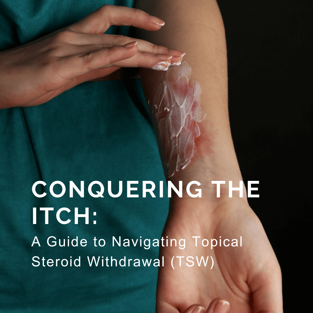 A Guide to Navigating Topical Steroid Withdrawal